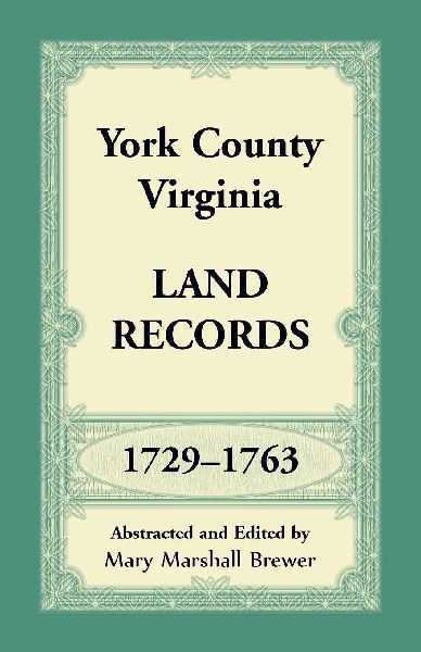 York County, Virginia Land Records, 1729-1763