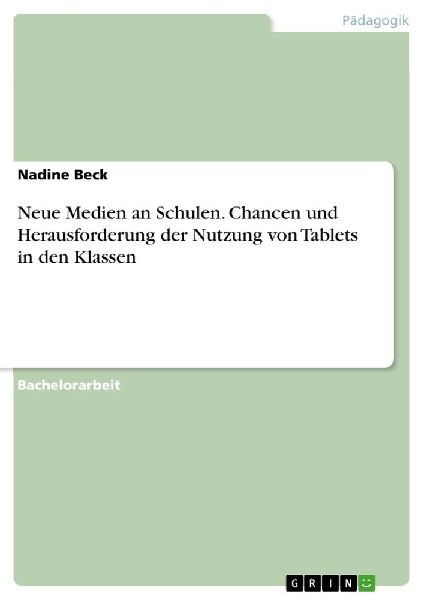 Neue Medien an Schulen. Chancen und Herausforderung der Nutzun...