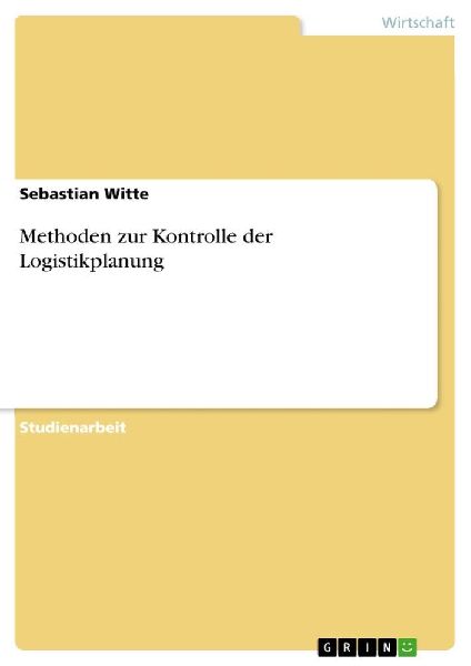 Methoden zur Kontrolle der Logistikplanung