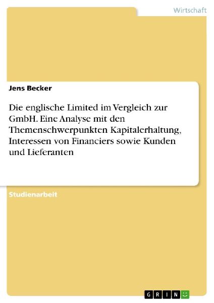 Die englische Limited im Vergleich zur GmbH. Eine Analyse mit ...