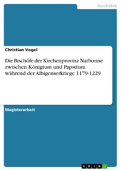 Die Bischöfe der Kirchenprovinz Narbonne zwischen Königtum u...