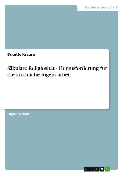 Säkulare Religiosität - Herausforderung für die kirchliche ...