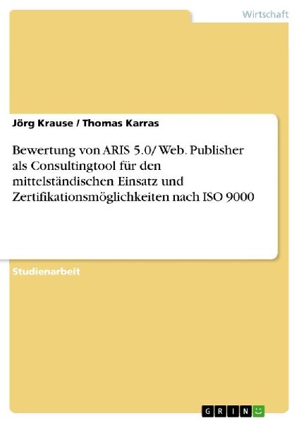 Bewertung von ARIS 5.0/ Web. Publisher als Consultingtool für...