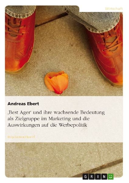 'Best Ager' und ihre wachsende Bedeutung als Zielgru...