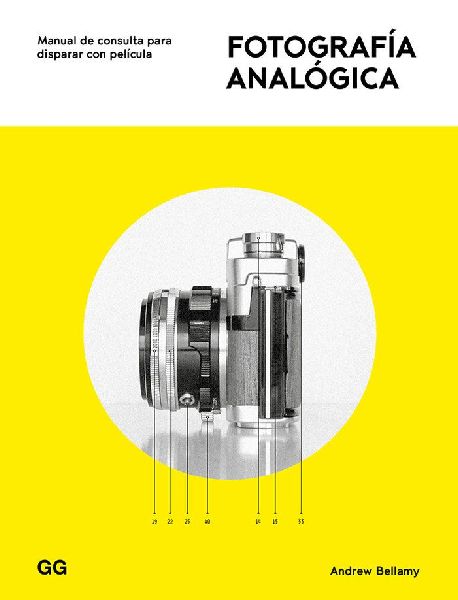 Fotografía analógica : manual de consulta para disparar con ...