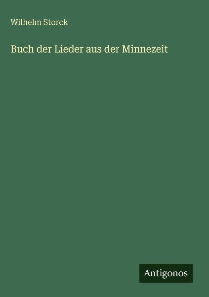Buch der Lieder aus der Minnezeit