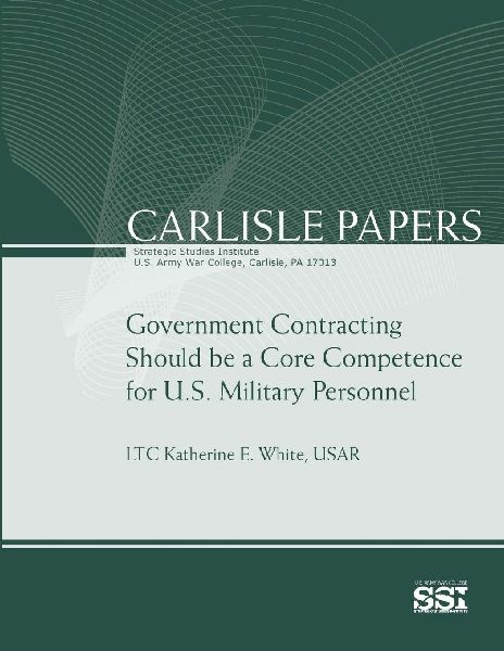 Government Contracting Should Be A Core Competence for U.S. Mi...