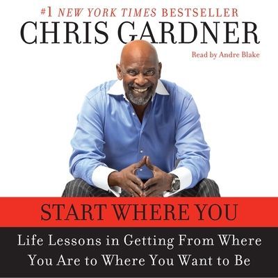 Start Where You Are: Life Lessons in Getting from Where You Ar...
