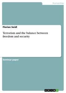 Terrorism and the balance between freedom and security