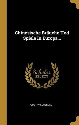 Chinesische Bräuche Und Spiele in Europa...