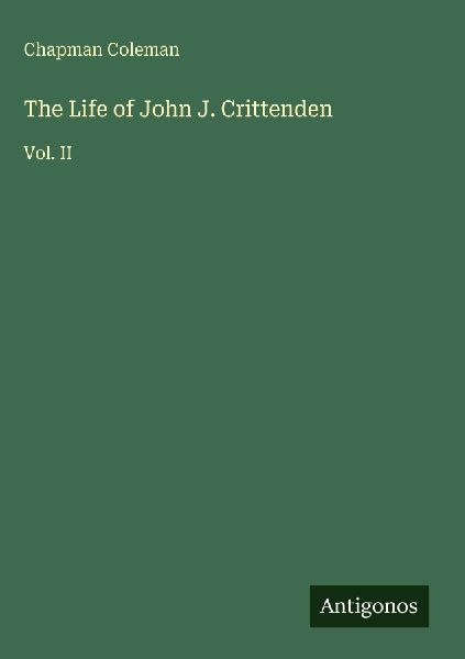 The Life of John J. Crittenden