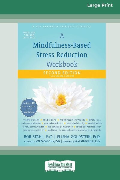 A Mindfulness-Based Stress Reduction Workbook (16pt Large Prin...