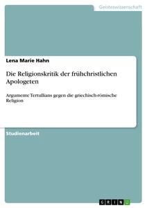 Die Religionskritik der frühchristlichen Apologeten