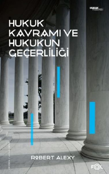Hukuk Kavrami ve Hukukun Gecerliligi