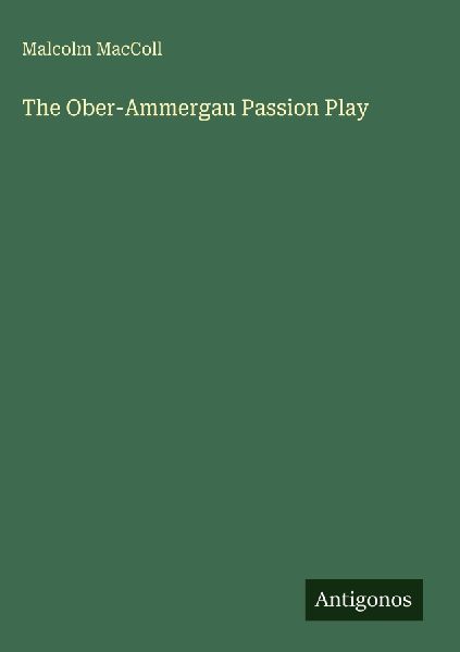 The Ober-Ammergau Passion Play