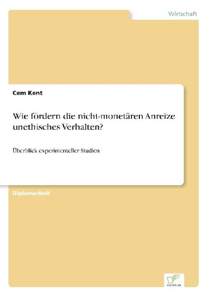 Wie fördern die nicht-monetären Anreize unethisches Verhalten?