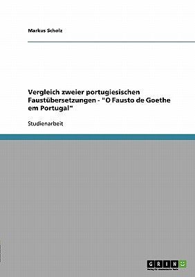 Vergleich zweier portugiesischen Faustübersetzungen  -  &quot...