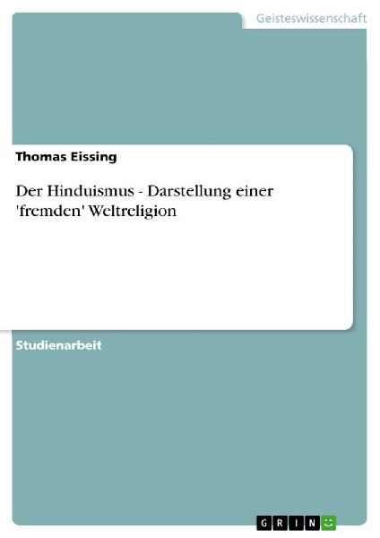 Der Hinduismus - Darstellung einer 'fremden' Weltrel...
