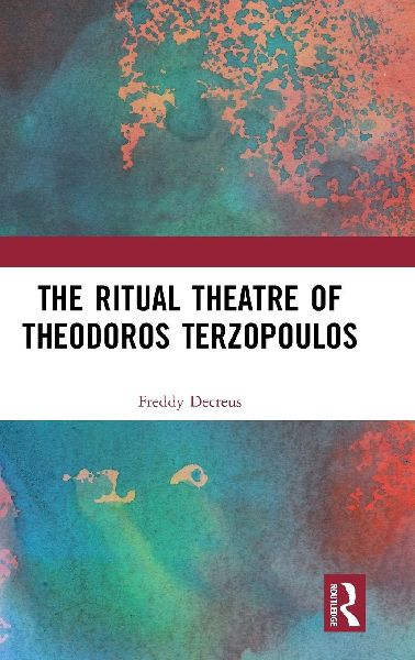 The Ritual Theatre of Theodoros Terzopoulos
