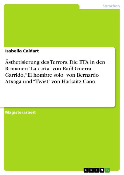 Ästhetisierung des Terrors. Die ETA in den Romanen "La c...