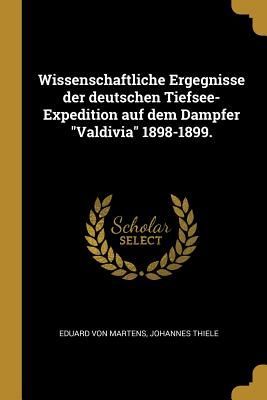 Wissenschaftliche Ergegnisse Der Deutschen Tiefsee-Expedition ...