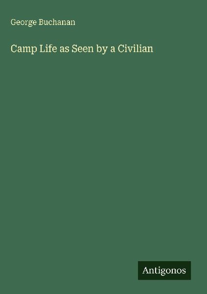 Camp Life as Seen by a Civilian