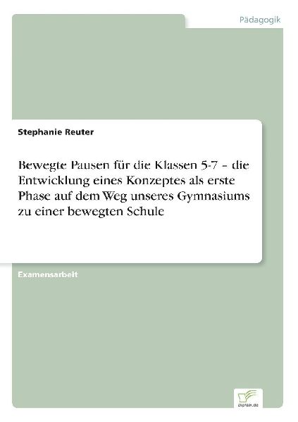 Bewegte Pausen für die Klassen 5-7 -  die Entwicklung eines K...
