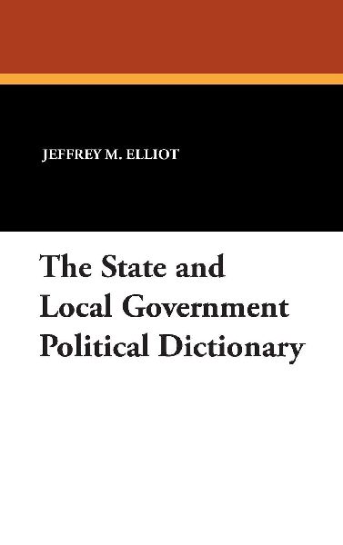 The State and Local Government Political Dictionary