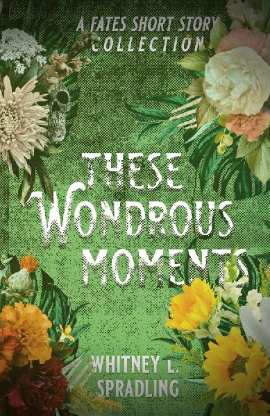 These Wondrous Moments