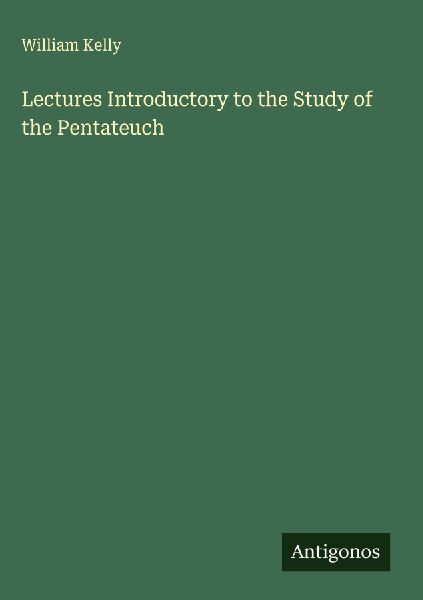 Lectures Introductory to the Study of the Pentateuch