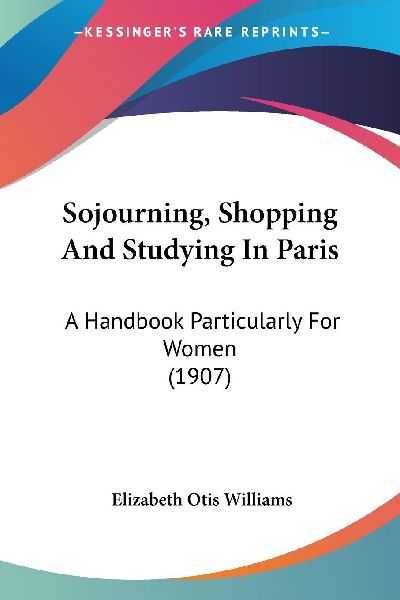 Sojourning, Shopping And Studying In Paris