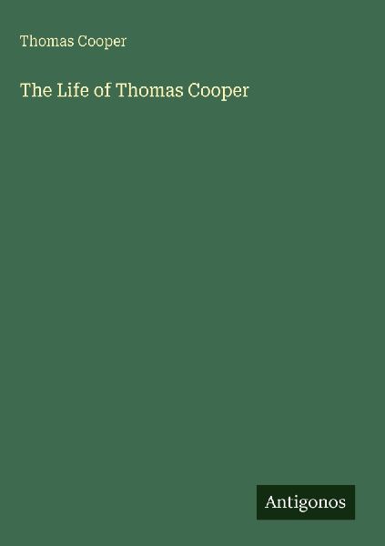 The Life of Thomas Cooper