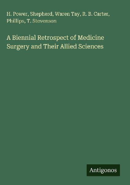 A Biennial Retrospect of Medicine Surgery and Their Allied Sci...