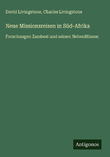 Neue Missionsreisen in Süd-Afrika