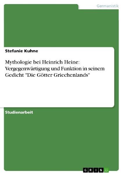 Mythologie bei Heinrich Heine: Vergegenwärtigung und Funktion...