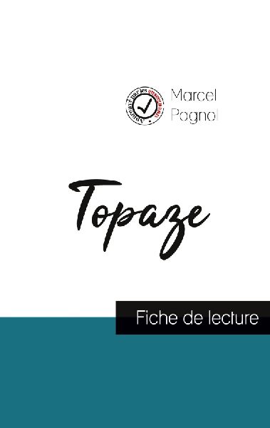 Topaze de Marcel Pagnol (fiche de lecture et analyse complète...