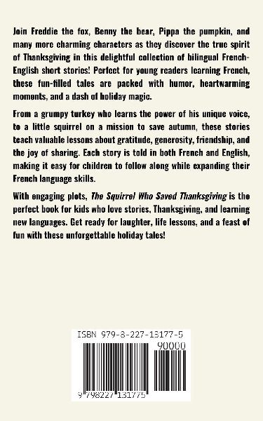 The Squirrel Who Saved Thanksgiving And More Bilingual French-English Stories for Kids
