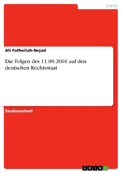 Die Folgen des 11.09.2001 auf den deutschen Rechtsstaat