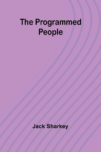 The programmed people
