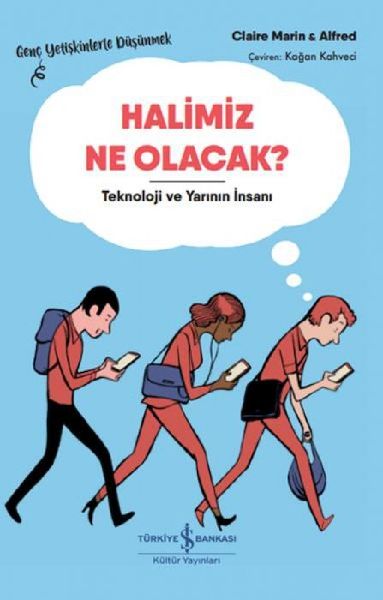 Halimiz Ne Olacak