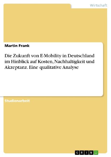 Die Zukunft von E-Mobility in Deutschland im Hinblick auf Kost...