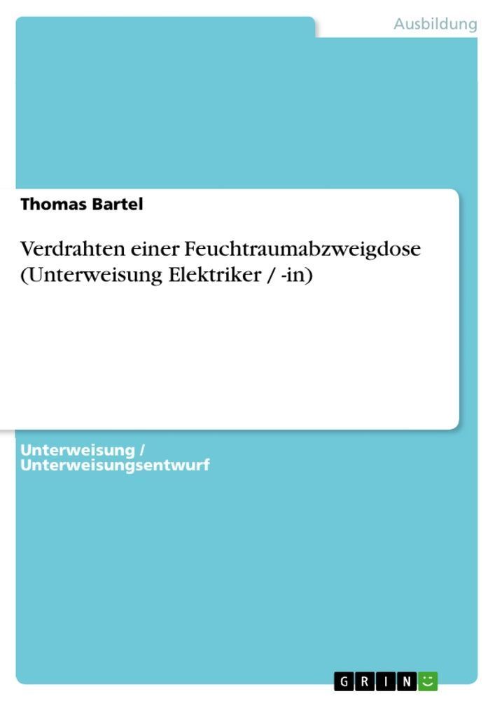 Verdrahten einer Feuchtraumabzweigdose (Unterweisung Elektrike...