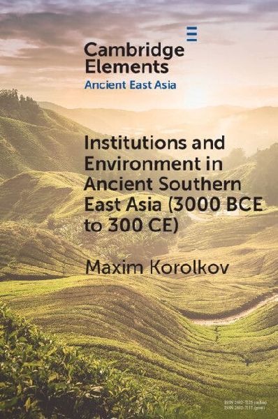 Institutions and Environment in Ancient Southern East Asia (30...
