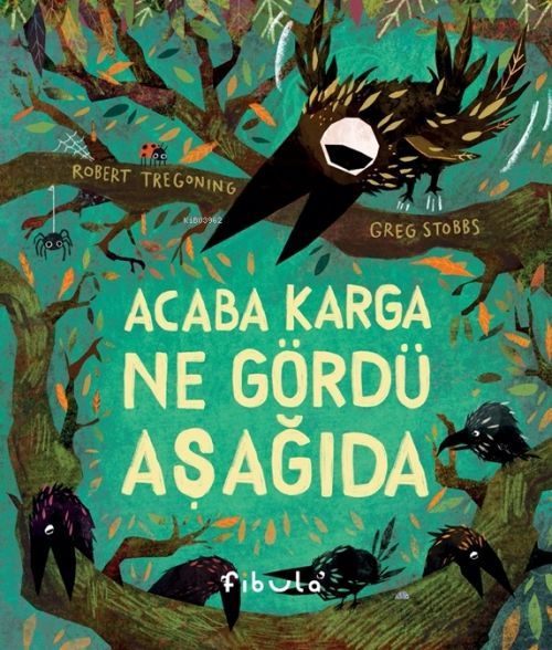 Acaba Karga Ne Gördü Asagida