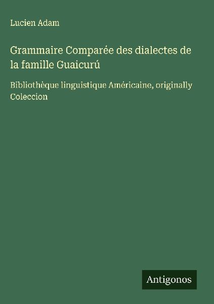 Grammaire Comparée des dialectes de la famille Guaicurú