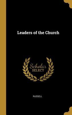 Leaders of the Church