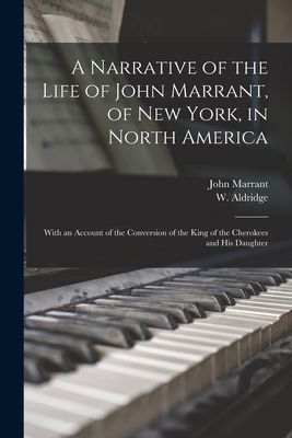 A Narrative of the Life of John Marrant, of New York, in North...