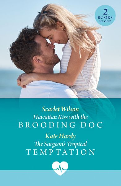 Hawaiian Kiss With The Brooding Doc / The Surgeon's Tropi...