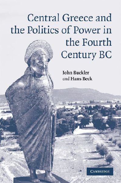 Central Greece and the Politics of Power in the Fourth Century BC
