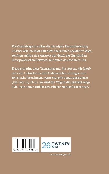 Ich lasse dich nicht, du segnest mich denn.